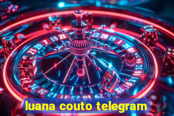 luana couto telegram